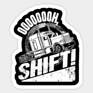 Oh Shift Trucker Truck Driver Sticker